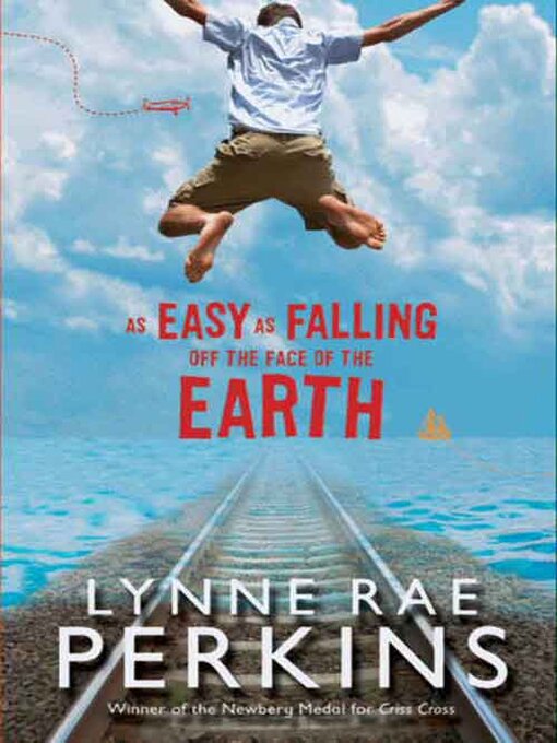 Title details for As Easy as Falling Off the Face of the Earth by Lynne Rae Perkins - Available